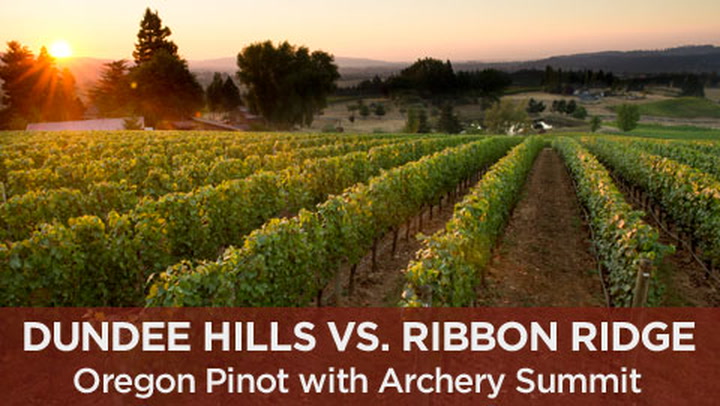 Dundee Hills vs. Ribbon Ridge: Oregon PN w/Archery Summit