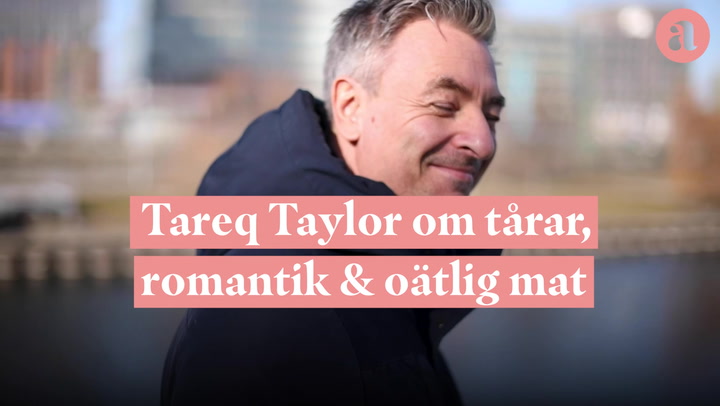 Tareq Taylor om tårar, romantik och oätlig mat
