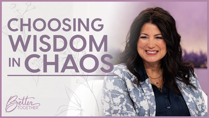Episode 740 - Choosing Wisdom in Chaos