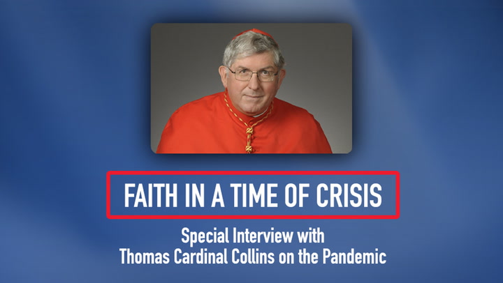 E1 | Special Interview With Thomas Cardinal Collins on the Pandemic