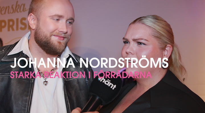 Johanna Nordströms starka reaktion i Förrädarna: ”Jag har nog aldrig blivit så chockad”