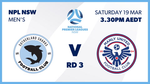 19 March - Round 3 FNSW NPL Mens - Sutherland Sharks FC v Manly United FC