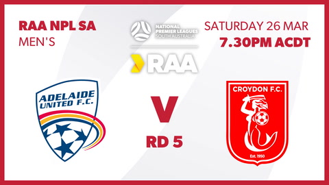 26 March - NPL SA RAA Mens - Adelaide United FC v Croydon Kings