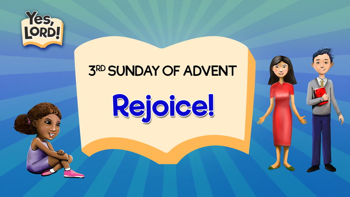 Rejoice! | Yes Lord! Advent 3