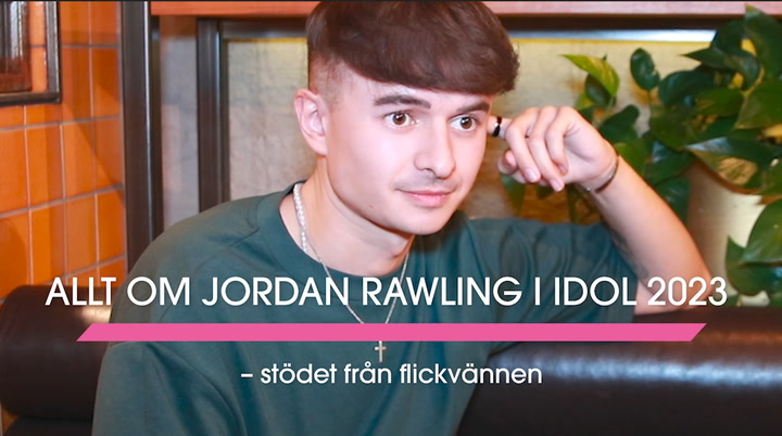 Allt om Jordan Rawling i Idol 2023 – stödet från flickvännen