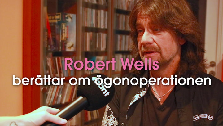 Robert Wells berättar om ögonoperationen