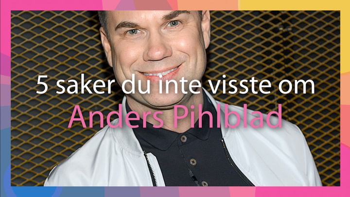 5 saker du kanske inte visste om Anders Pihlblad