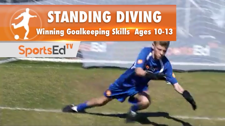 STANDING DIVING - Winning Goalkeeping Skills 2 • Ages 10-13