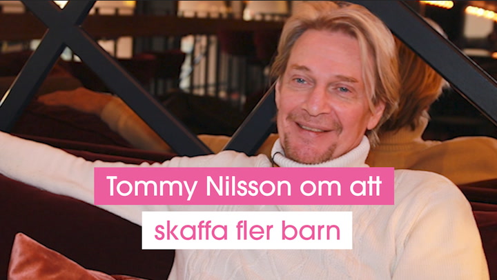 Tommy Nilsson om att skaffa fler barn: ”Lova”