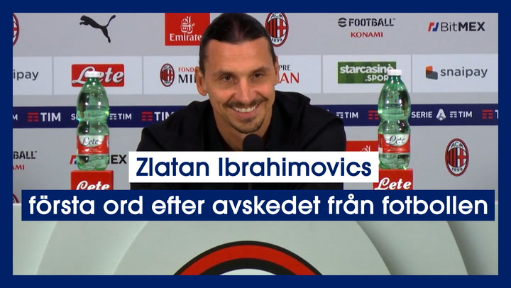 Zlatan Ibrahimovics  första ord efter avskedet från fotbollen