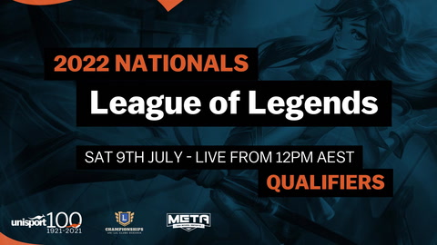 9 July - Qualifiers Week 2 - 2022 Nationals League of Legends