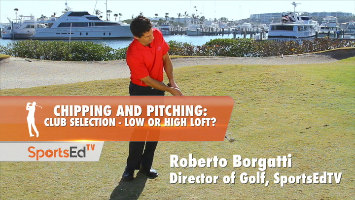 Chipping & Pitching: Club Selection - Low Or High Loft?