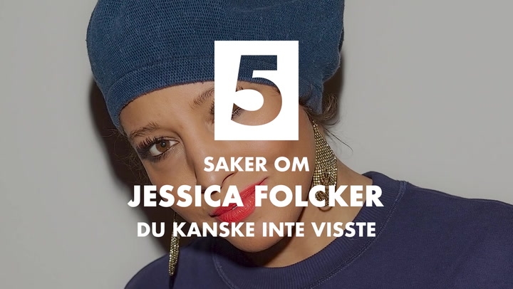 5 saker om Jessica Folcker du kanske inte visste