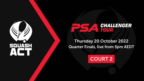 20 October 2022 - Squash ACT - PSA Challenger Tour - QFs