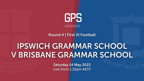 14 May - GPS QLD Football - R4 - Ipswich Grammar v Brisbane Grammar