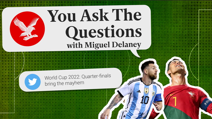 The World Cup 2022 quarter-finals bring shock and mayhem | You Ask The Questions