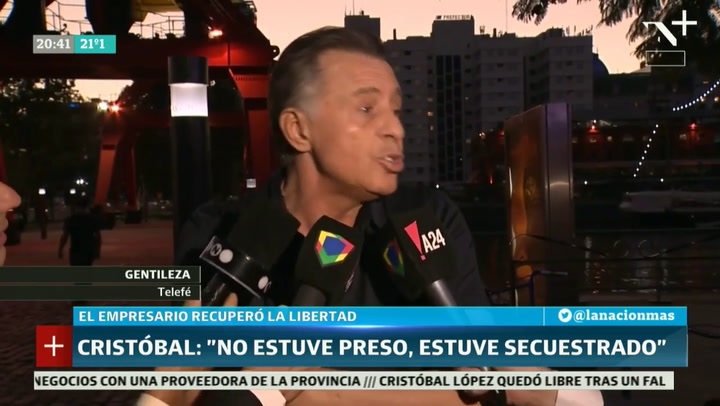 Cristóbal López: 'No estuve preso, estuve secuestrado'