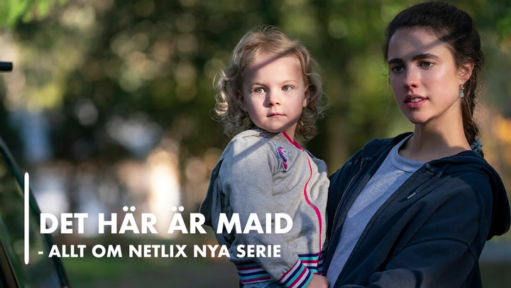 Det här är Maid - Allt om Netflix nya serie