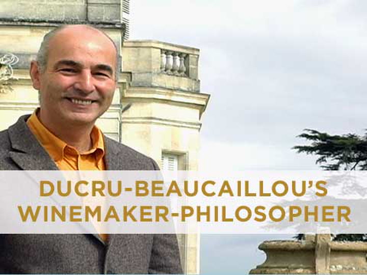 Ducru-Beaucaillou's Winemaker-Philosopher