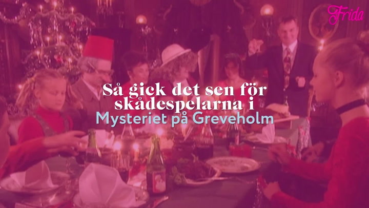 Så gick det sen för skådespelarna i Mysteriet på Greveholm (FRIDA)
