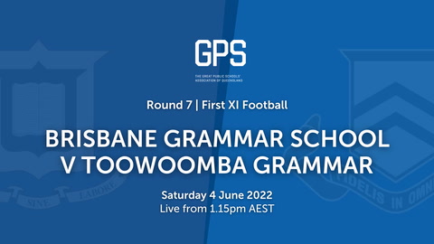 4 June - GPS QLD Football - R7 - Brisbane Grammar v Toowoomba Grammar