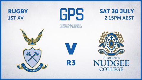 30 July - GPS QLD Rugby - R3 - Anglican Church Grammar School v St Joseph's Nudgee College