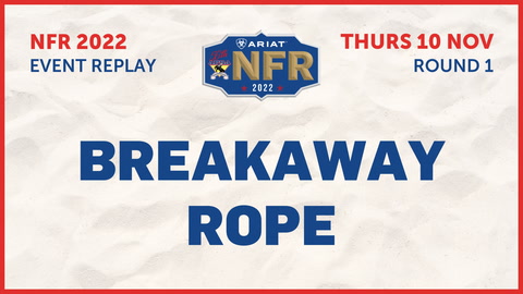10 November - NFR - Round 1 - Breakaway Roping