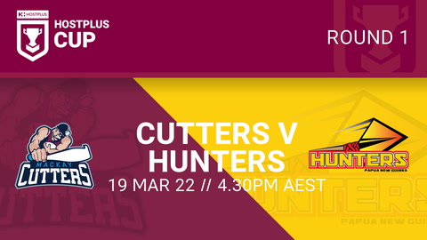 19 March - Hostplus Cup Round 4 - Mackay Cutters v PNG Hunters