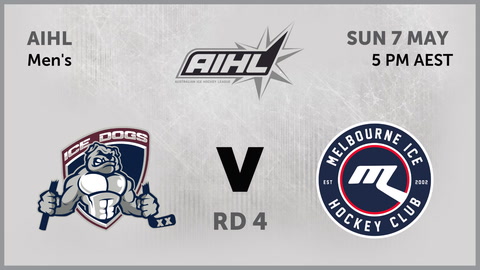07 May - Australian Ice Hockey League - RD 4 - Dogs v Ice