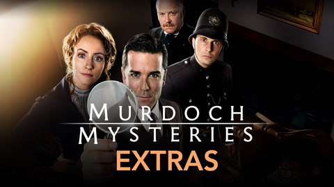 Murdoch Mysteries: Extras