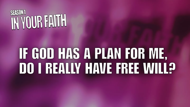 S1 E7 | If God Has a Plan for Me, Do I Really Have Free Will?