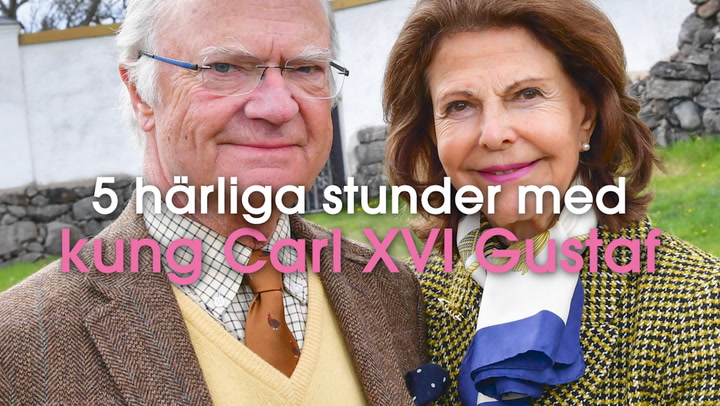 5 underbart härliga stunder med kung Carl XVI Gustaf
