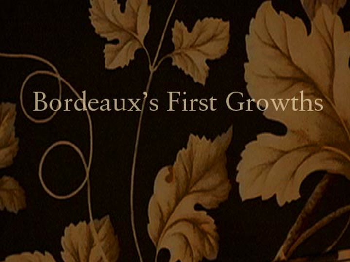 Top Bordeaux: The First Growths