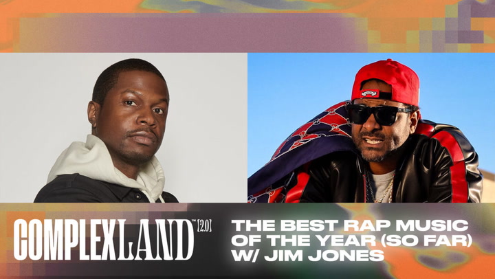 The Best Rap Music of the Year (So Far) w/ Jim Jones | ComplexLand