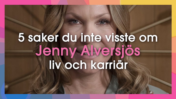 5 saker du vill veta om Jenny Alversjös liv och karriär