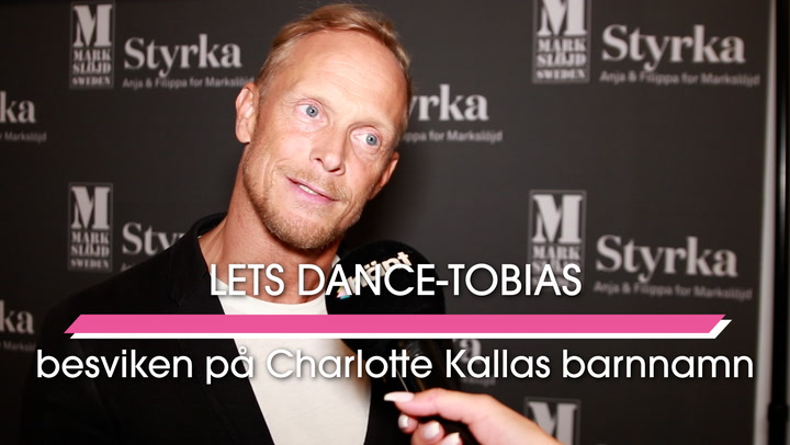 Lets Dance-Tobias besviken på Charlotte Kallas barnnamn