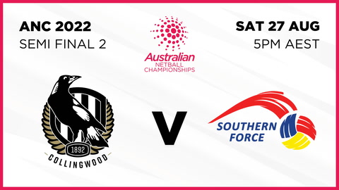 27 August - ANC 2022 - SF2 - Collingwood v Southern Force