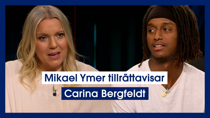 Mikael Ymer tillrättavisar Carina Bergfeldt