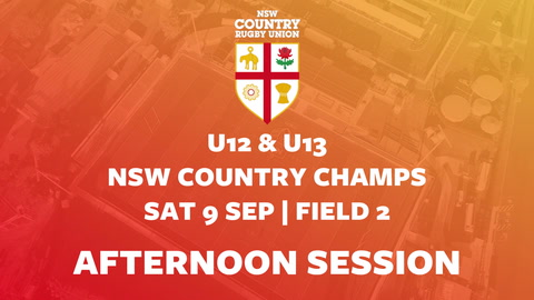 9 September - U12 & U13 NSW COUNTRY CHAMPS - DAY 1 - Field 2 - Afternoon Session