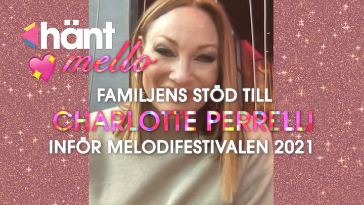 Familjens stöd till Charlotte Perrelli inför Mello