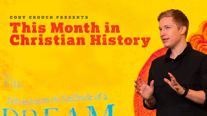 This Month In Christian History - May