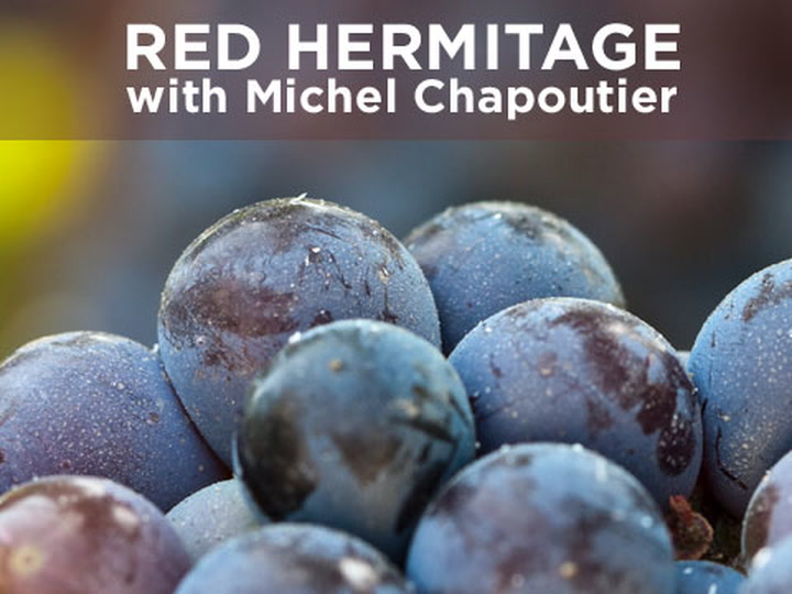 Michel Chapoutier on Red Hermitage (with Worksheet)
