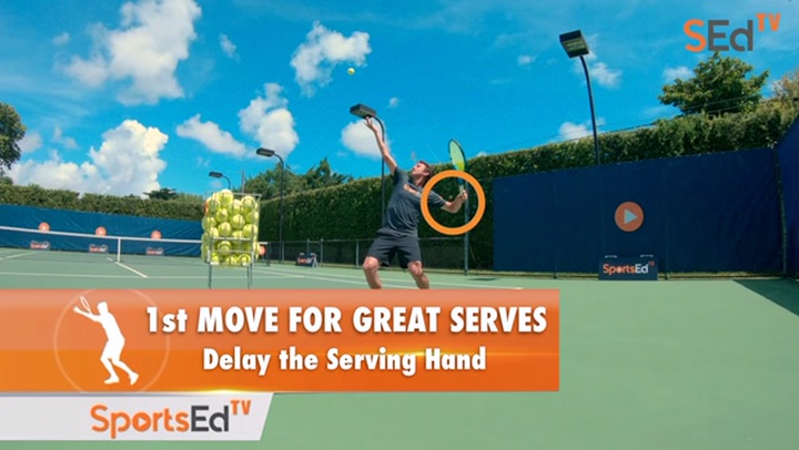 1st Move For Great Serves - Delay The Serving Hand