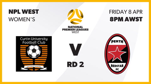8 April - NPL WA Women's - Round 2 - Curtin University FC v Perth RedStar FC