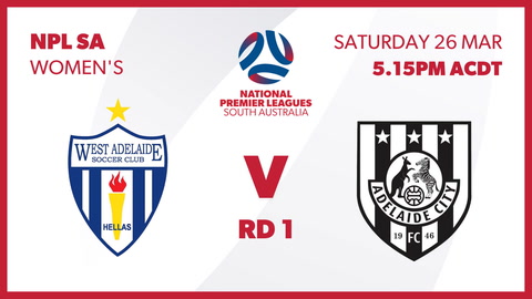 26 March - NPL SA Womens - West Adelaide v Adelaide City