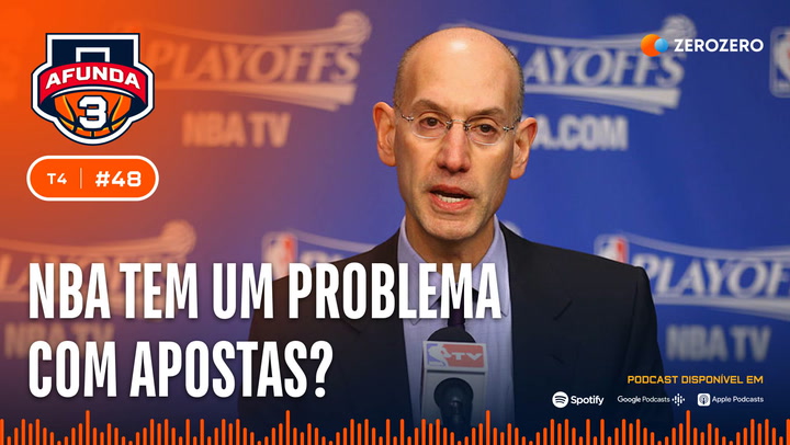 T4, Ep. 48 | A NBA tem um problema com apostas?
