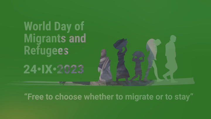 The Right Not To Emigrate | World Day of Migrants and Refugees