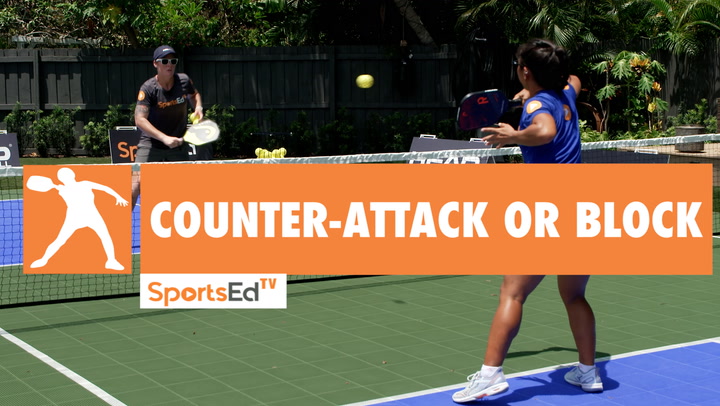 Pickleball Strategy: When to counterattack and when to block