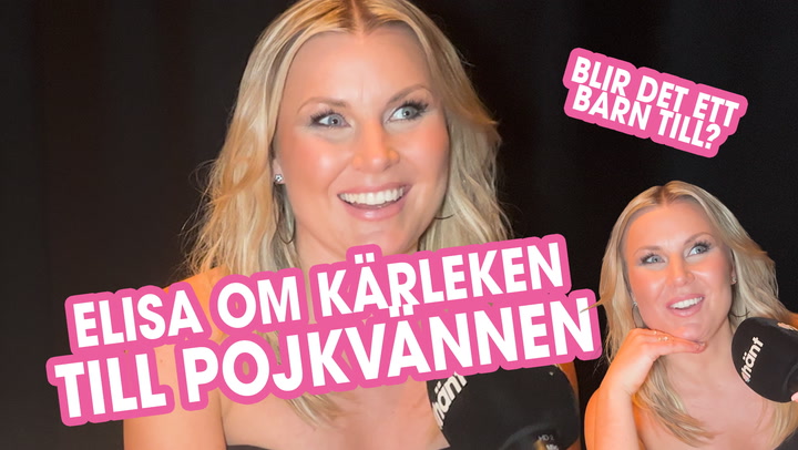 Elisa Lindströms längtan efter barn med nya pojkvännen: ”Älskar”