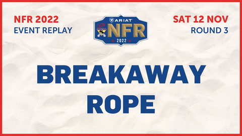 12 November - NFR- Round 3 - Breakaway Roping